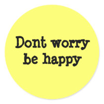 Dont worry be happy stickers