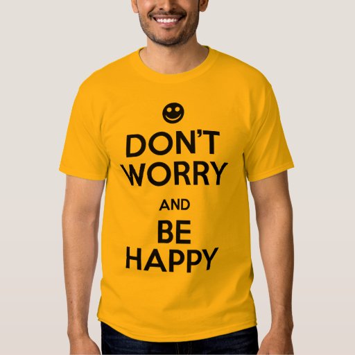 dont worry about it shirt