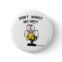 Don't Worry Bee Happy Buttons