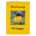 Don't Worry Bee Happy cards
