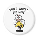 Don't Worry Bee Happy magnets