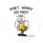 Don't Worry Bee Happy Round Sticker