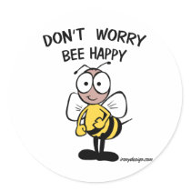 Don't Worry Bee Happy stickers by ironydesigns Don't Worry Bee Happy stickers