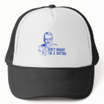 Don't Worry I'm A Doctor Trucker Hats