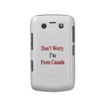 Don't Worry I'm From Canada Blackberry Bold Case