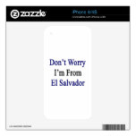 Don't Worry I'm From El Salvador iPhone 4 Skins
