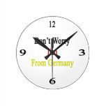 Don't Worry I'm From Germany Round Clocks