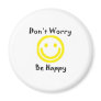 Dont worry refrigerator magnet