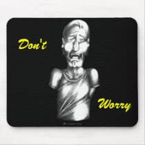 Don't Worry mousepads