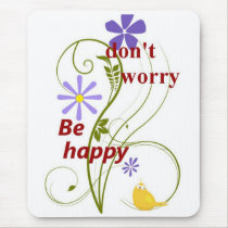 Don't Worry Mousepad mousepads