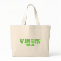 Don't Worry The Zombies Are Looking For Brains Tote Bag