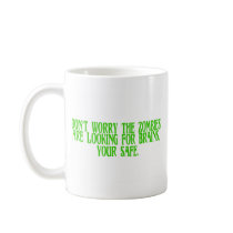 Don't Worry The Zombies Are Looking For Brains Mug