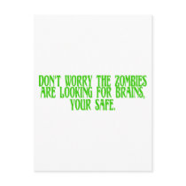 Don't Worry The Zombies Are Looking For Brains Postcards