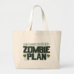 Don't Worry - You're In My Zombie Plan Canvas Bag