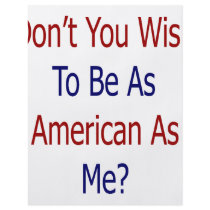 Don't You Wish To Be As American As Me flyers by Supernova23 Don't You Wish To Be As American As Me flyers