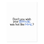 Dont You Wish Your Bride Was Hot Like Mine Blue Postcard