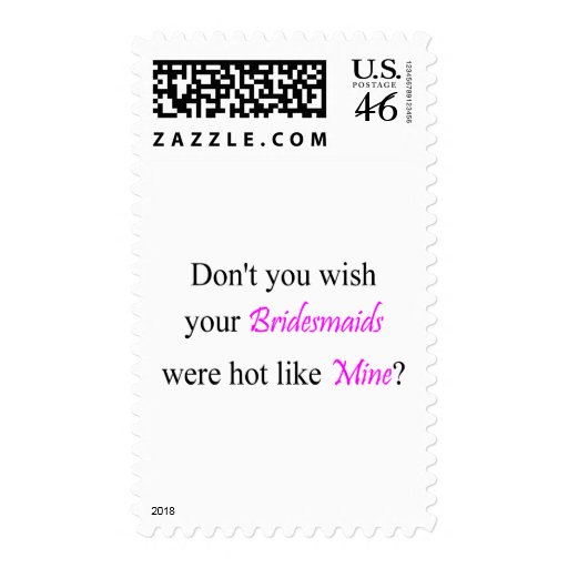 Don't You Wish Your Bridesmaid Were Hot Like Mine Stamp