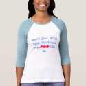 Don't You Wish Your Girlfriend Was       Like M... t-shirts