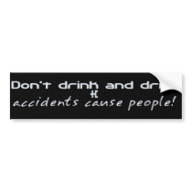 dontdrinkanddrive2 bumper stickers