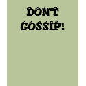 DON'TGOSSIP! t-shirts by LPeyinghaus DON'TGOSSIP! t-shirts