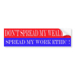 DONTSPREADMYWEALTHREDWHITEANDBLUE, DON'T SPREAD... BUMPER STICKER