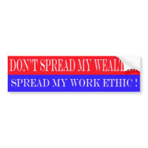 DONTSPREADMYWEALTHREDWHITEANDBLUE, DON'T SPREAD... BUMPER STICKER