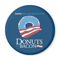 Donuts and Bacon: Taste we can Believe in - blue Magnet