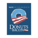 Donuts and Bacon: Taste we can Believe in - blue postcards
