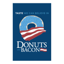 Donuts and Bacon: Taste we can Believe in - blue posters