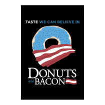 Donuts and Bacon: Taste we can Believe in - blue posters