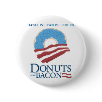 Donuts and Bacon: Taste we can Believe in Pinback Buttons