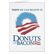 Donuts and Bacon: Taste we can Believe in Card