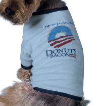 Donuts and Bacon: Taste we can Believe in Dog Tshirt