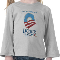 Donuts and Bacon: Taste we can Believe in t-shirts