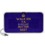 [Crown] walk on ya bludclart butter sket  Doodle Speakers