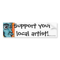 Doofus Pt2-block, Support your local artist!, J... Bumper Stickers