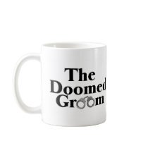 Doomed Groom mugs
