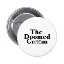 Doomed Groom Pinback Button