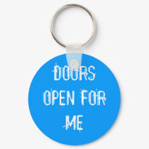 DOORS OPEN FOR ME keychains