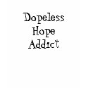 DopelessHopeAddict t-shirts by EverBlessed DopelessHopeAddict t-shirts