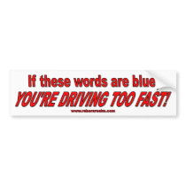 Doppler effect (driving too fast!) bumper stickers