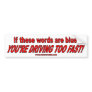 Doppler effect (driving too fast!) bumper stickers