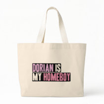 Dorian is my Homeboy bags