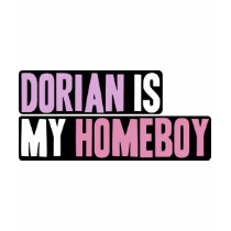 Dorian is my Homeboy t-shirts