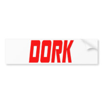 DORK BUMPER STICKERS