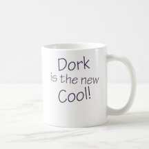 Dork is the New Cool Coffee Mug