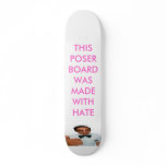 DORK,  POSER BOARD SKATEBOARD DECK