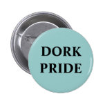 DORK PRIDE PINBACK BUTTONS