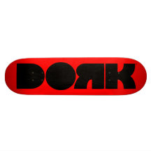 DORK SKATEBOARD
