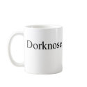 Dorknose Coffe Cup mugs